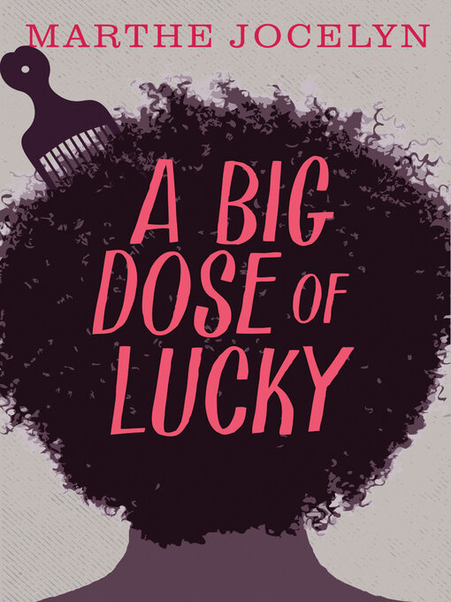 Title details for A Big Dose of Lucky by Marthe Jocelyn - Available